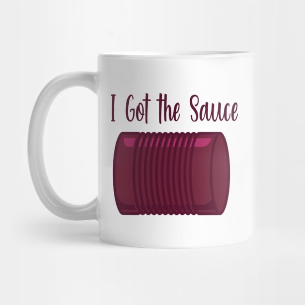 I Got the Sauce by burlybot